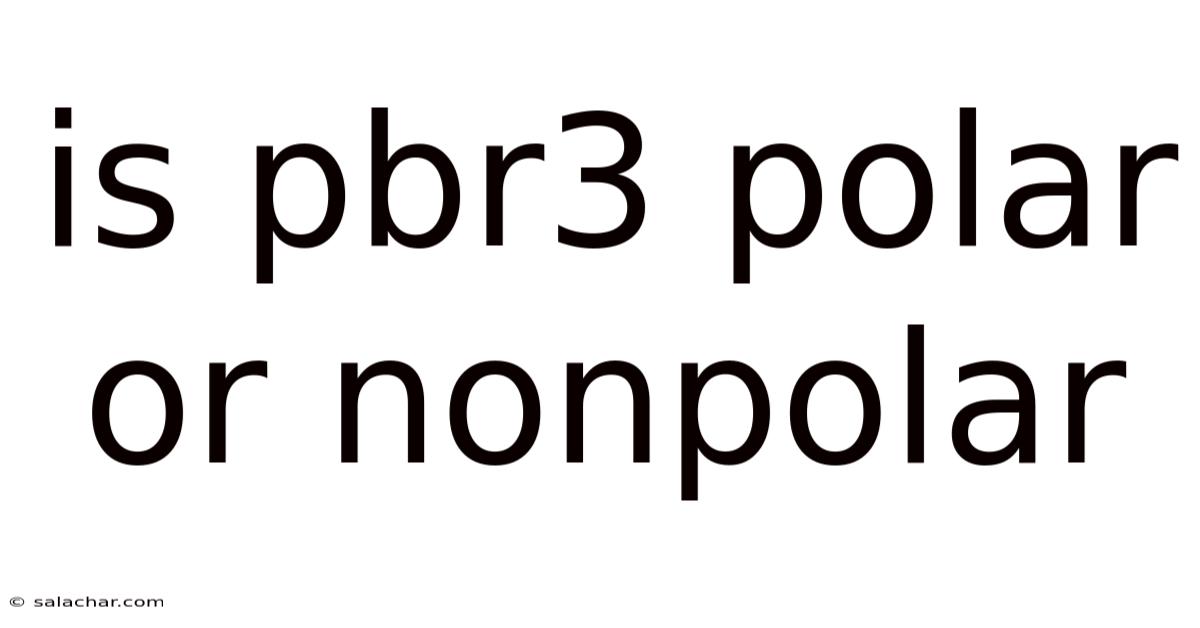 Is Pbr3 Polar Or Nonpolar