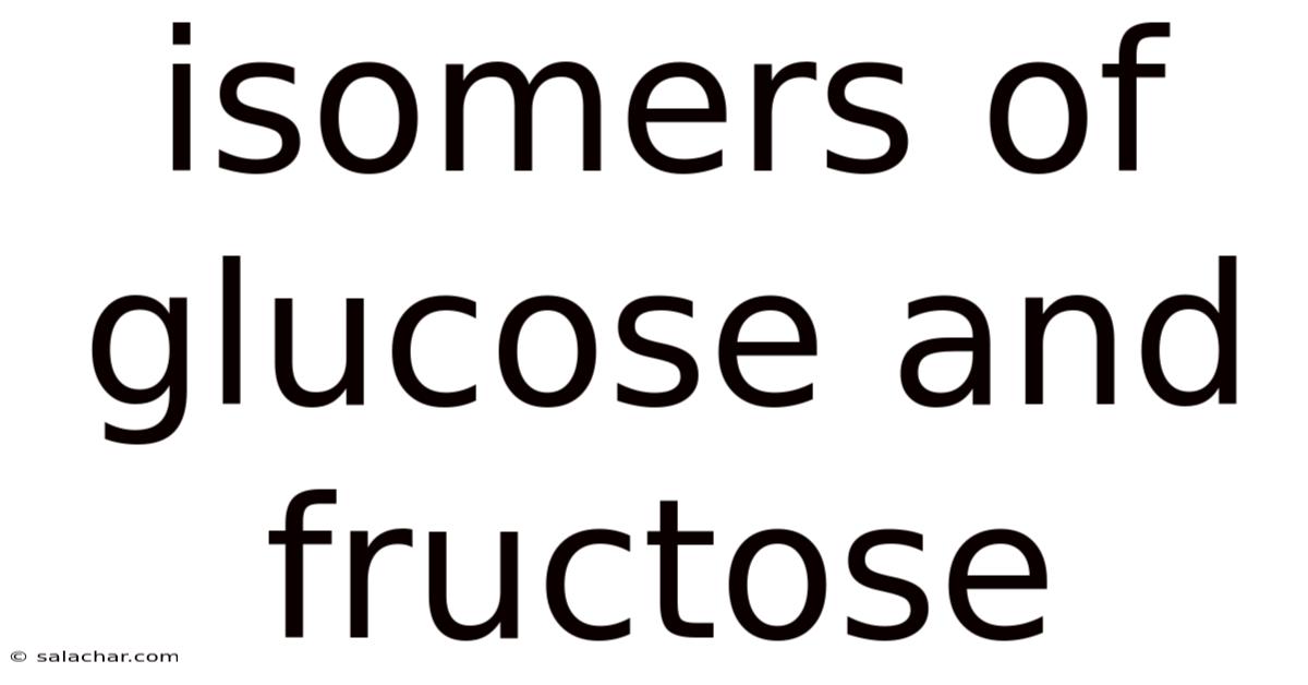 Isomers Of Glucose And Fructose