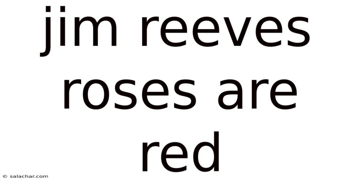 Jim Reeves Roses Are Red