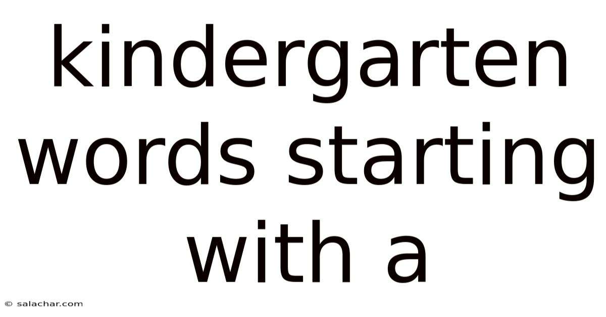 Kindergarten Words Starting With A
