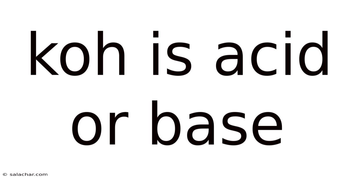 Koh Is Acid Or Base