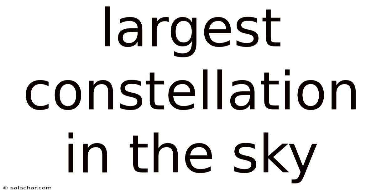 Largest Constellation In The Sky