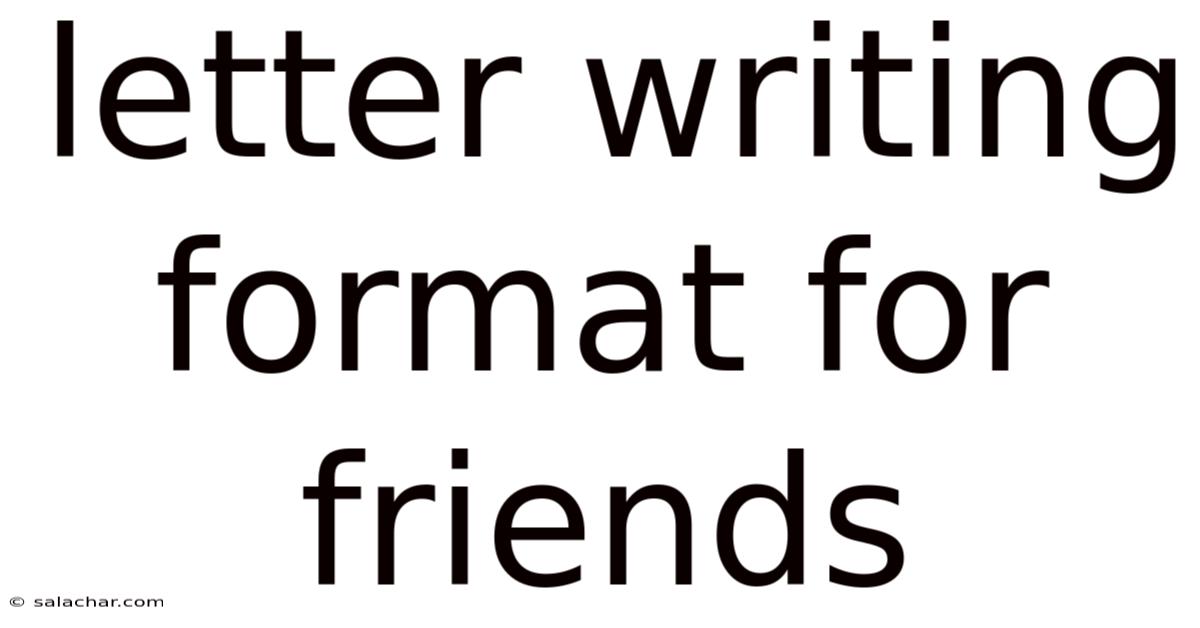 Letter Writing Format For Friends