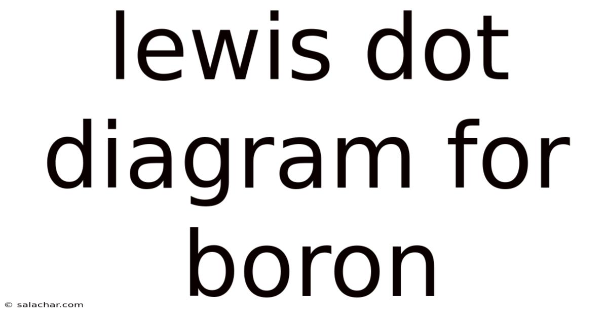 Lewis Dot Diagram For Boron