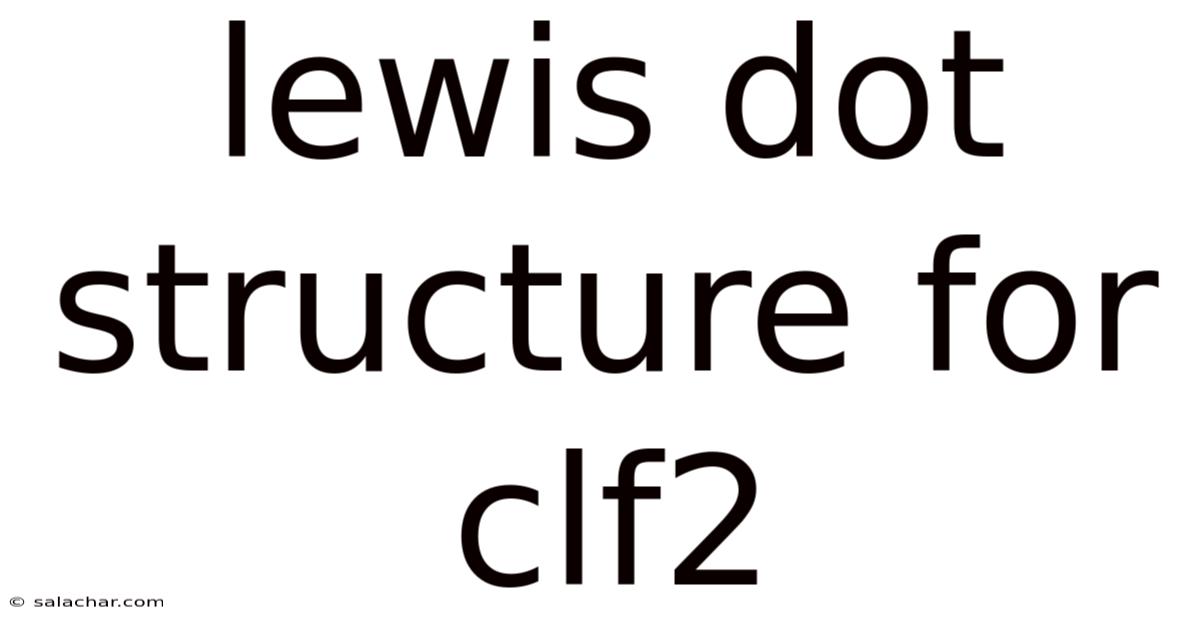Lewis Dot Structure For Clf2