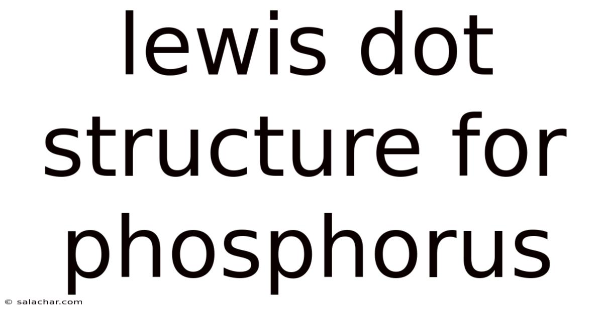 Lewis Dot Structure For Phosphorus