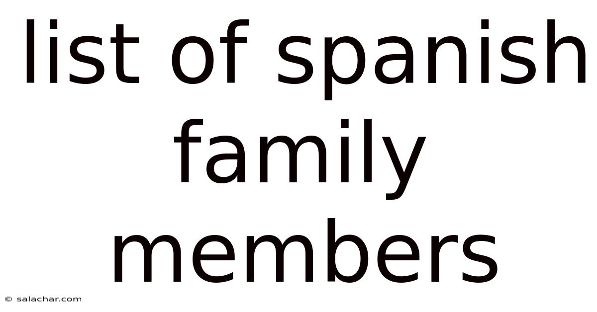 List Of Spanish Family Members
