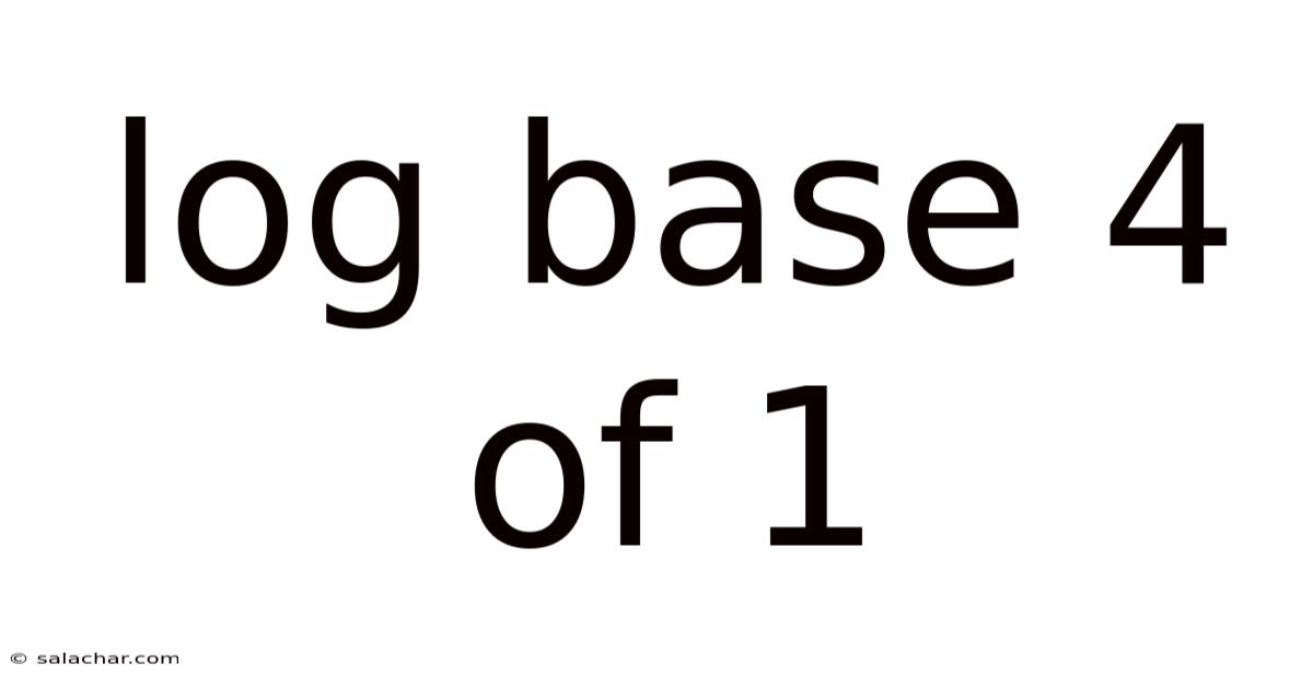 Log Base 4 Of 1