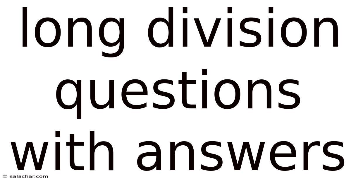 Long Division Questions With Answers