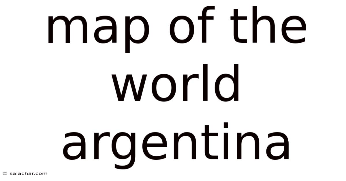 Map Of The World Argentina