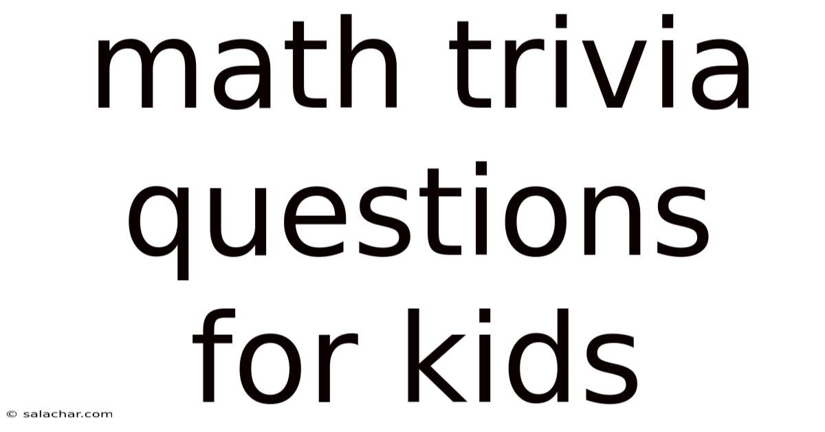 Math Trivia Questions For Kids