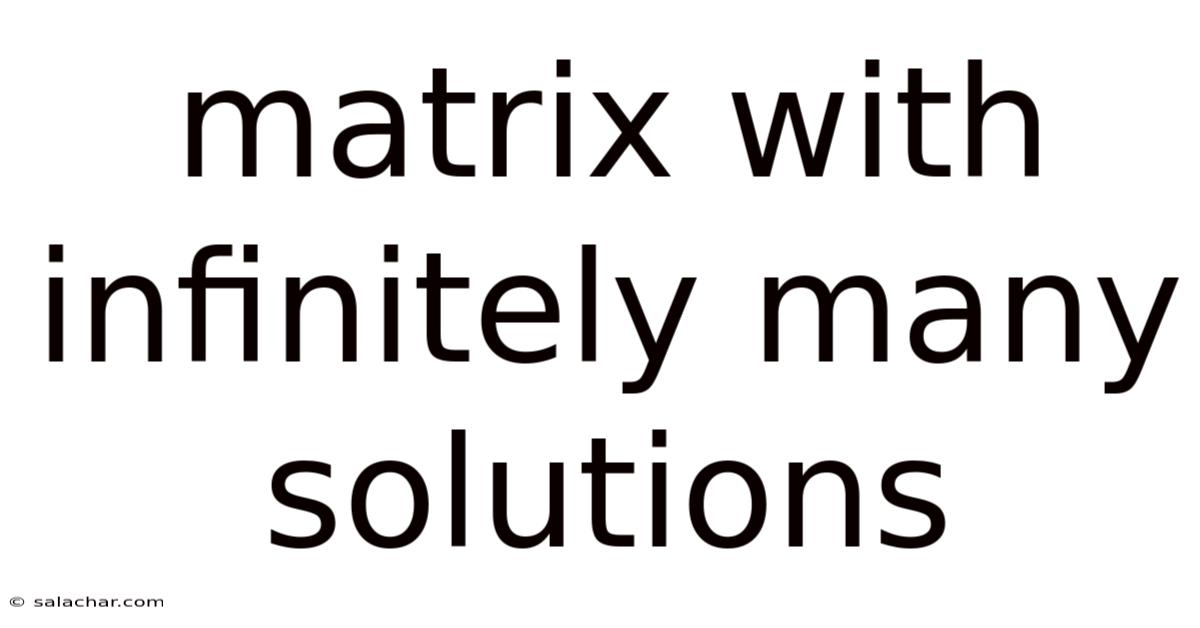 Matrix With Infinitely Many Solutions