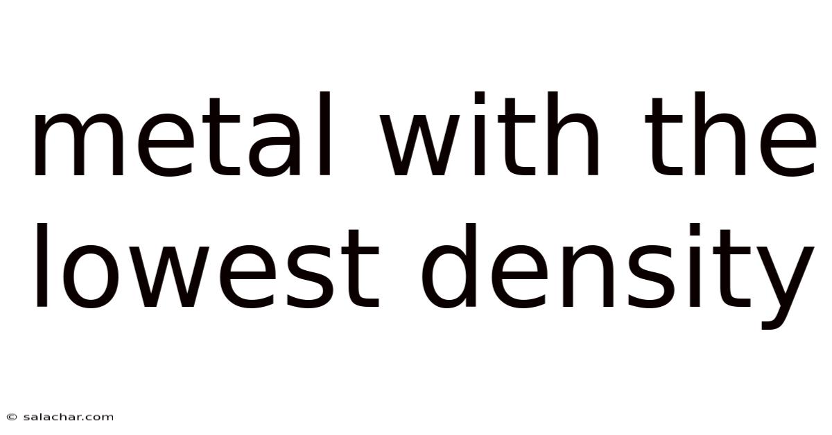 Metal With The Lowest Density