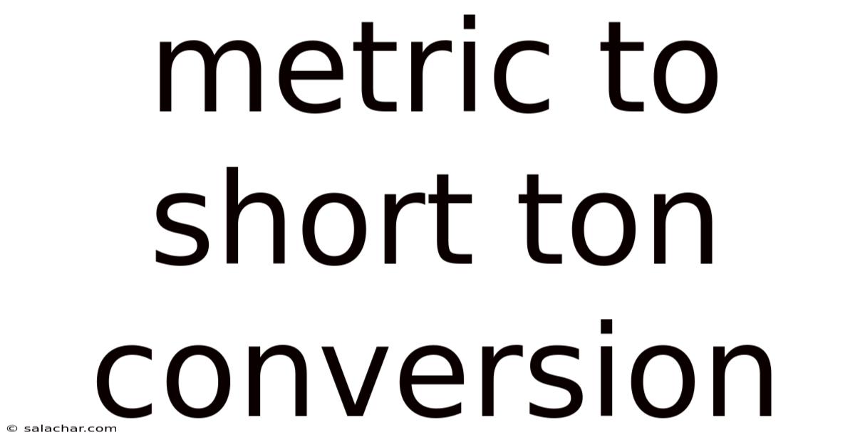 Metric To Short Ton Conversion