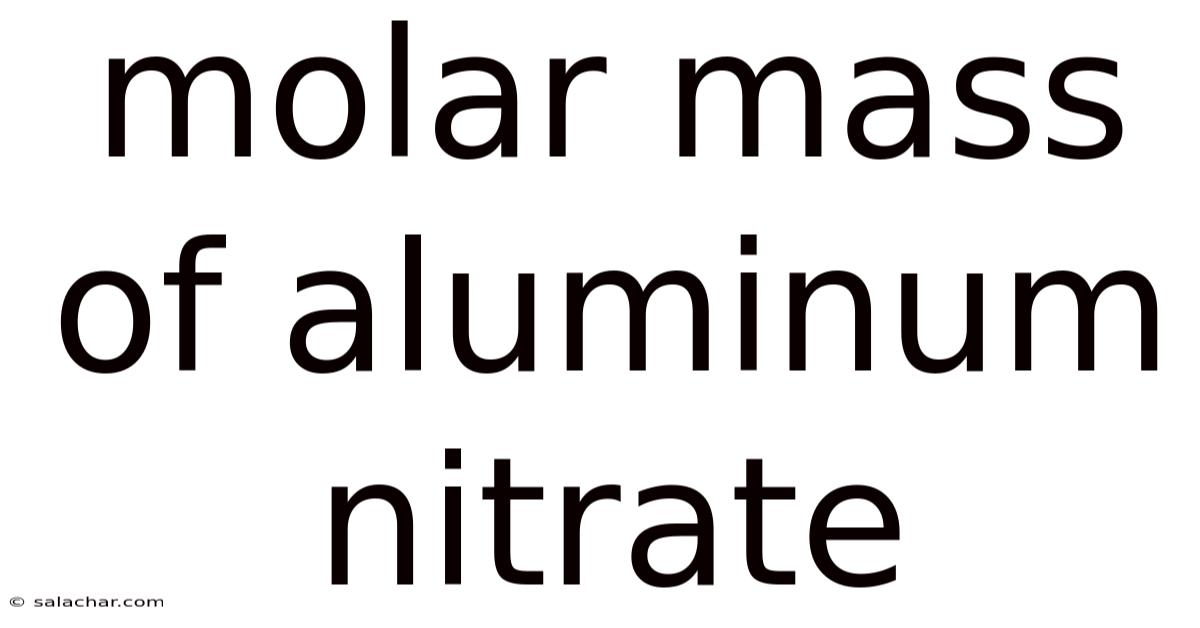 Molar Mass Of Aluminum Nitrate