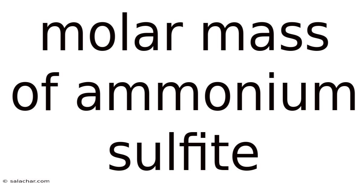 Molar Mass Of Ammonium Sulfite