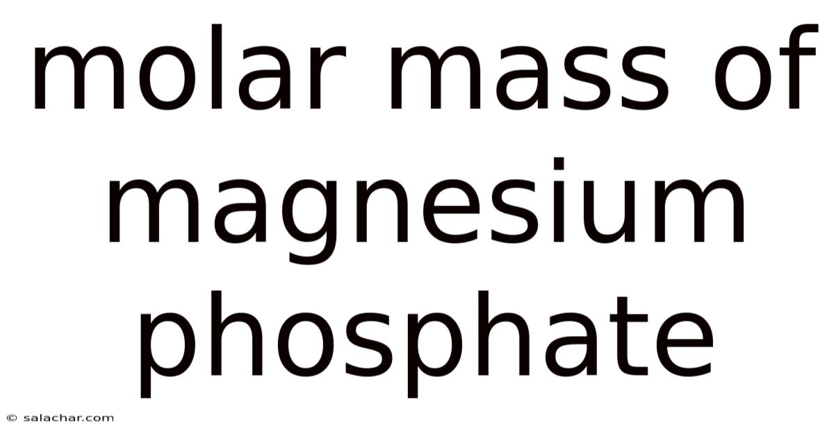 Molar Mass Of Magnesium Phosphate