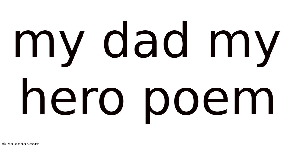My Dad My Hero Poem