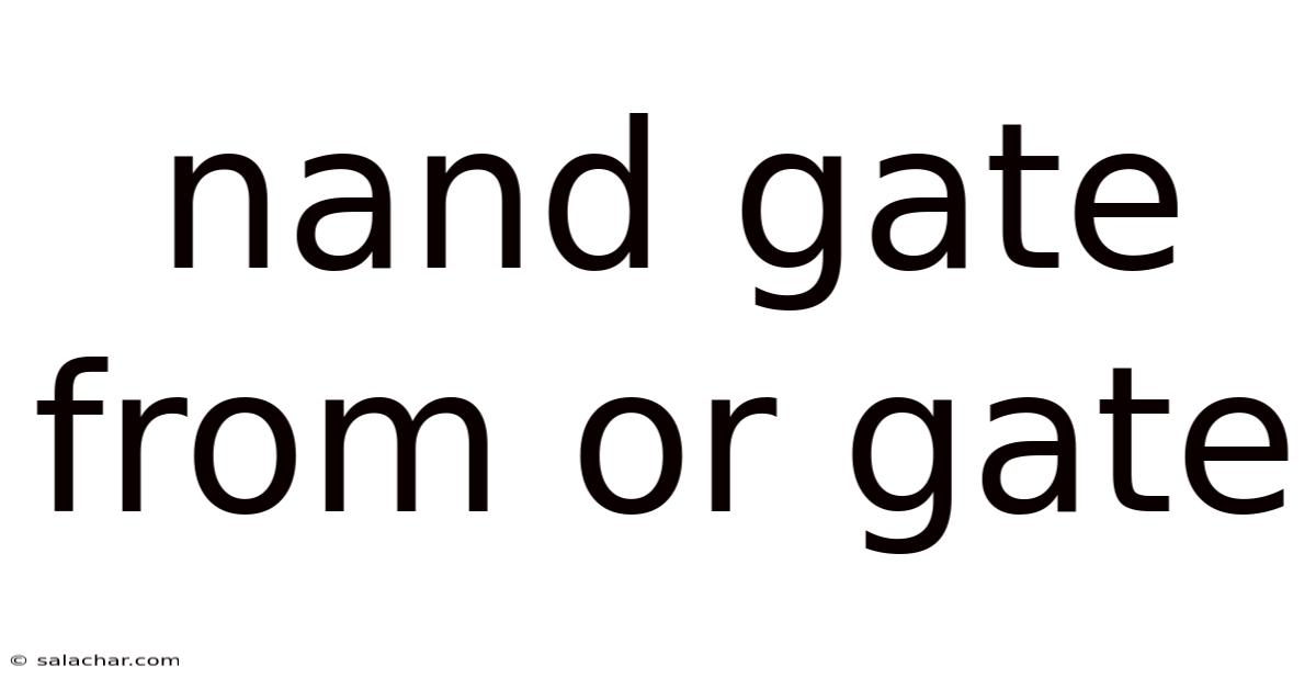 Nand Gate From Or Gate
