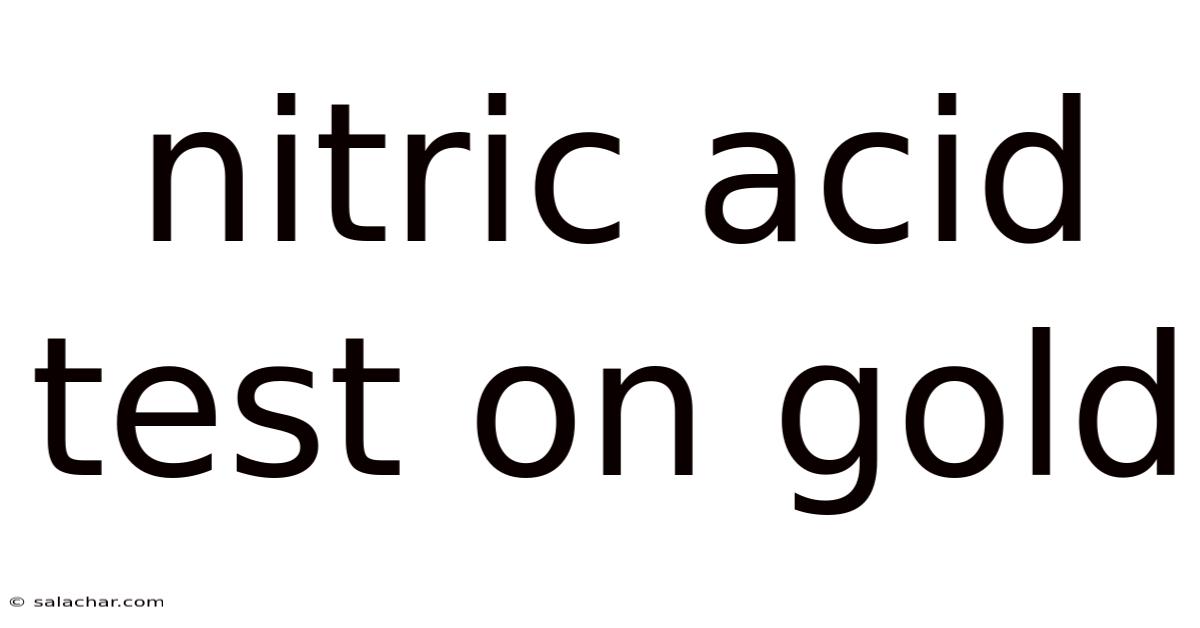 Nitric Acid Test On Gold
