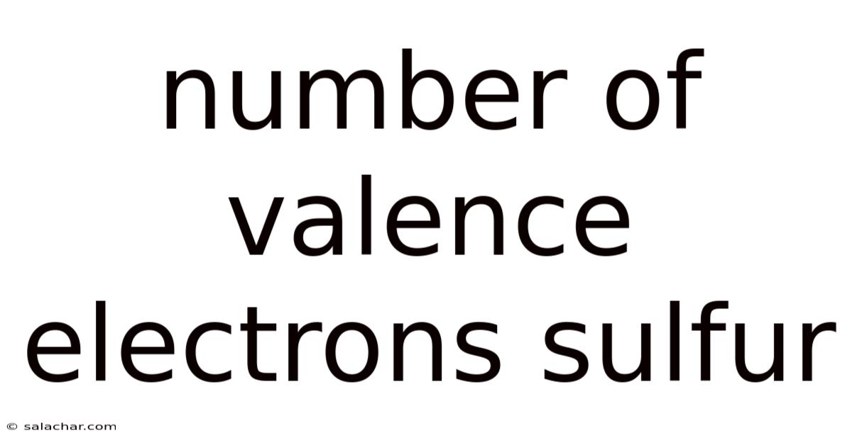Number Of Valence Electrons Sulfur