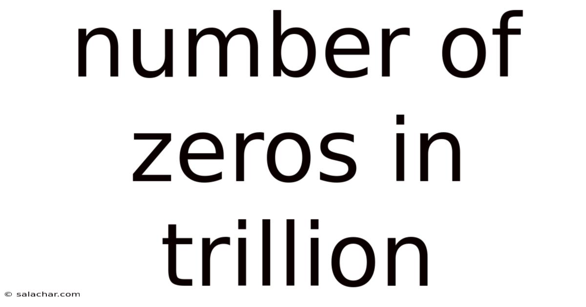 Number Of Zeros In Trillion