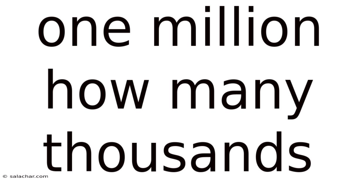 One Million How Many Thousands