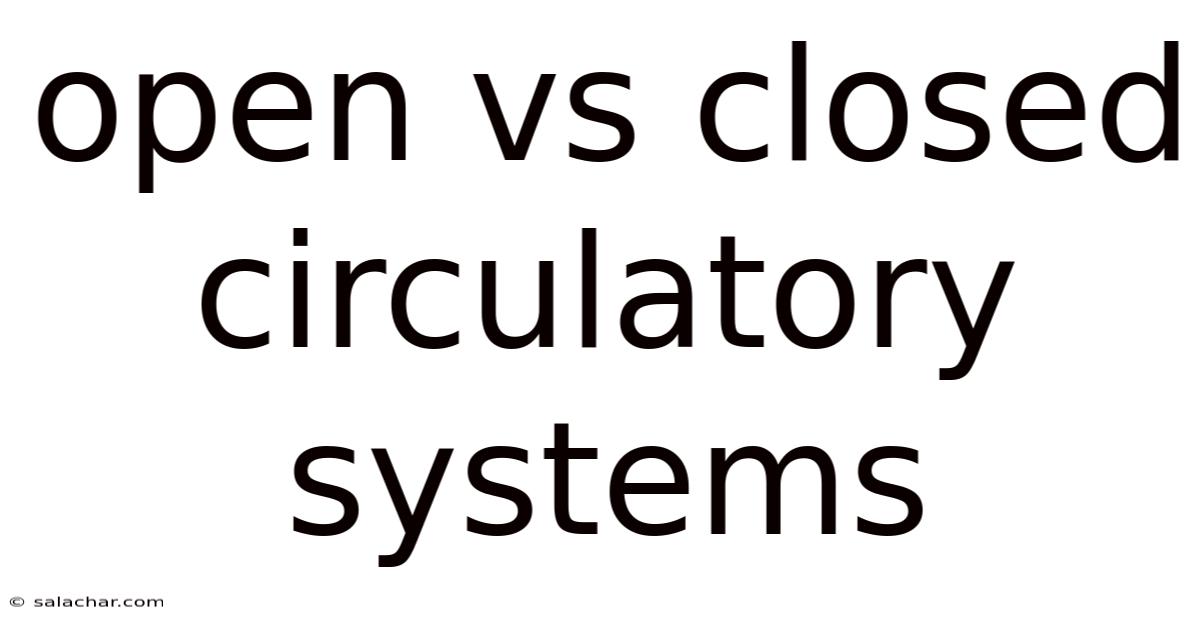 Open Vs Closed Circulatory Systems