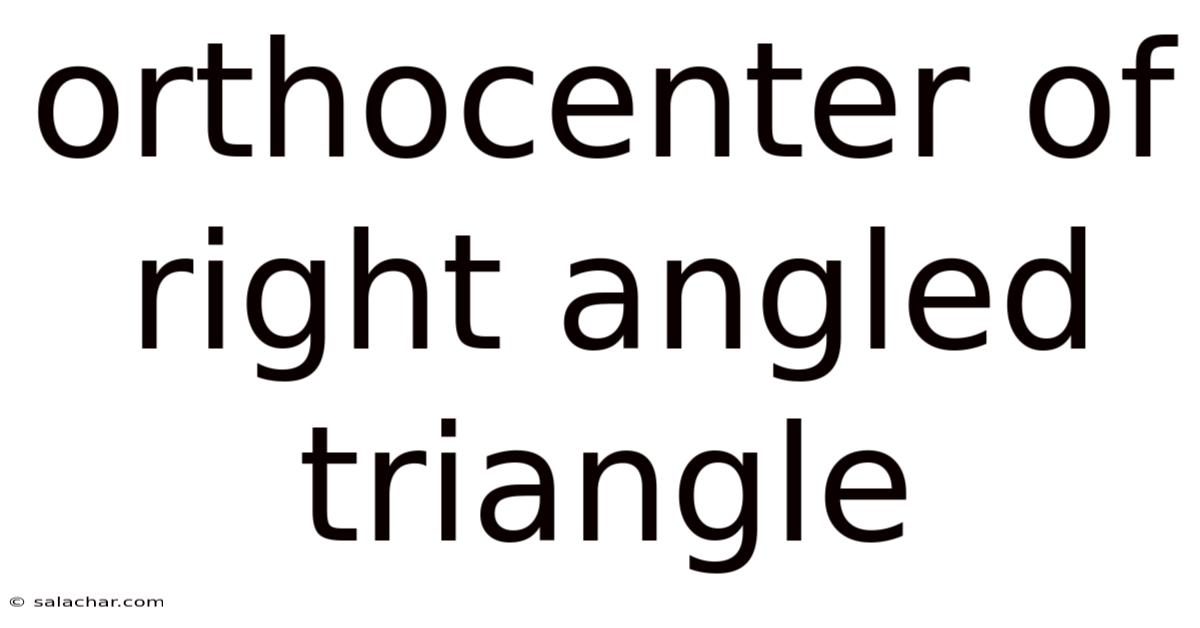 Orthocenter Of Right Angled Triangle