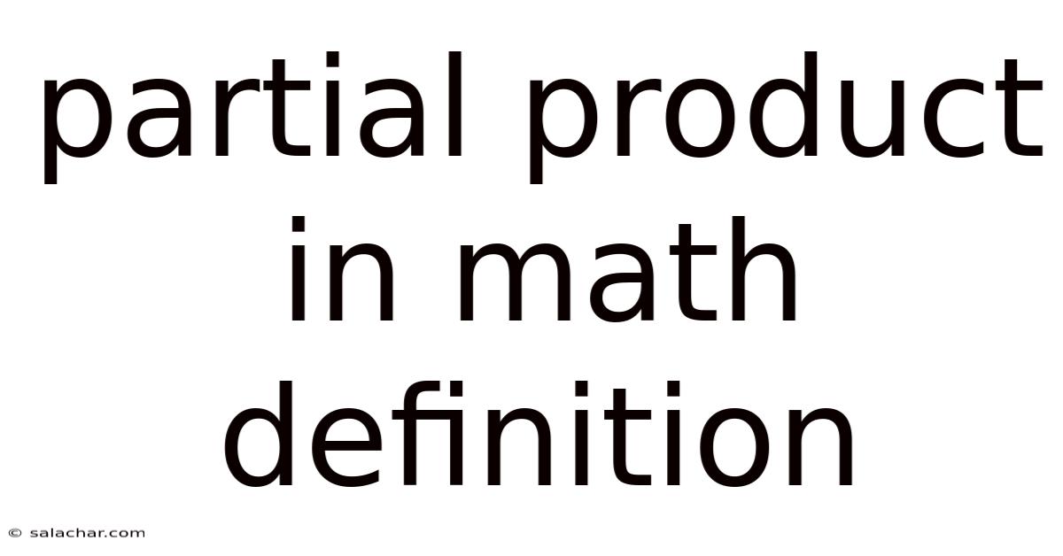 Partial Product In Math Definition