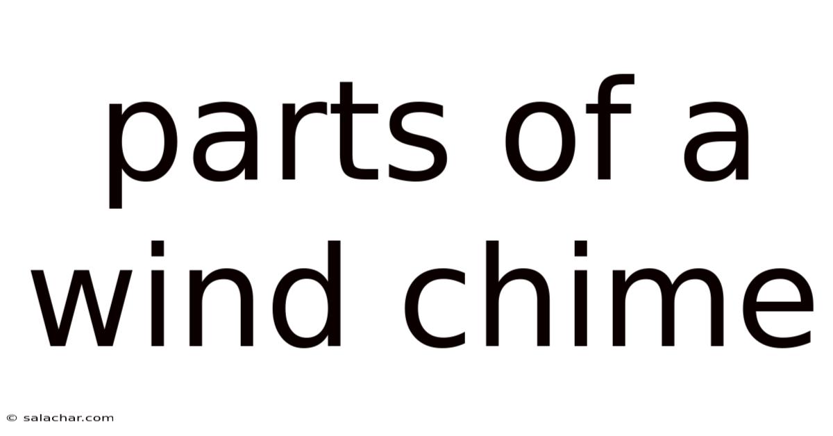 Parts Of A Wind Chime