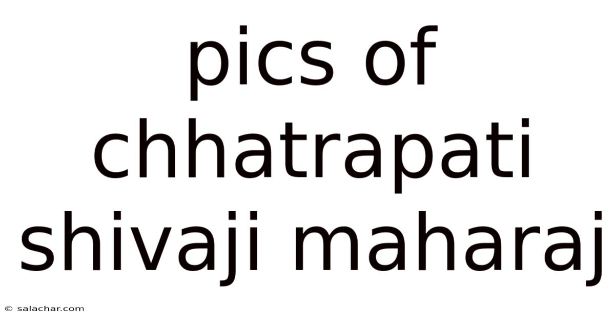 Pics Of Chhatrapati Shivaji Maharaj