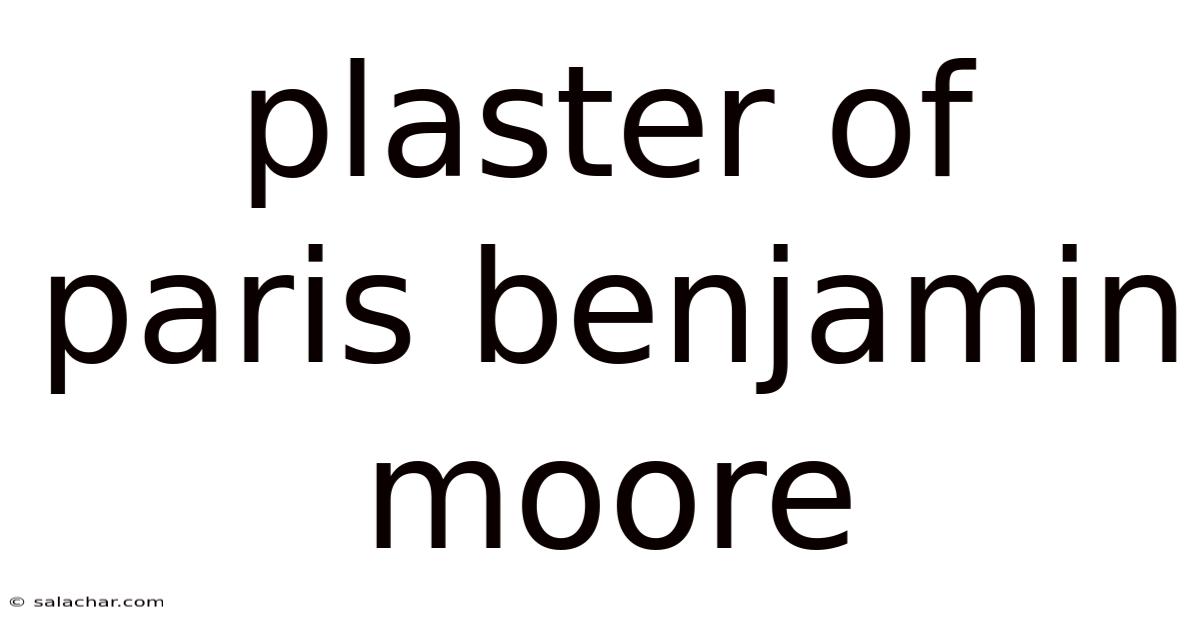 Plaster Of Paris Benjamin Moore