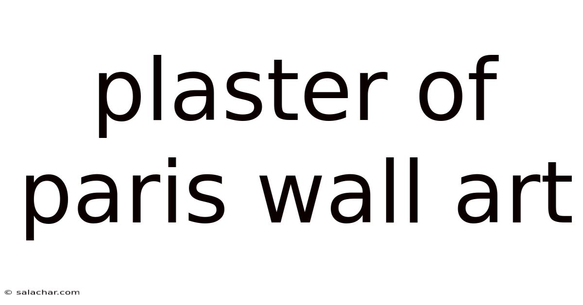 Plaster Of Paris Wall Art