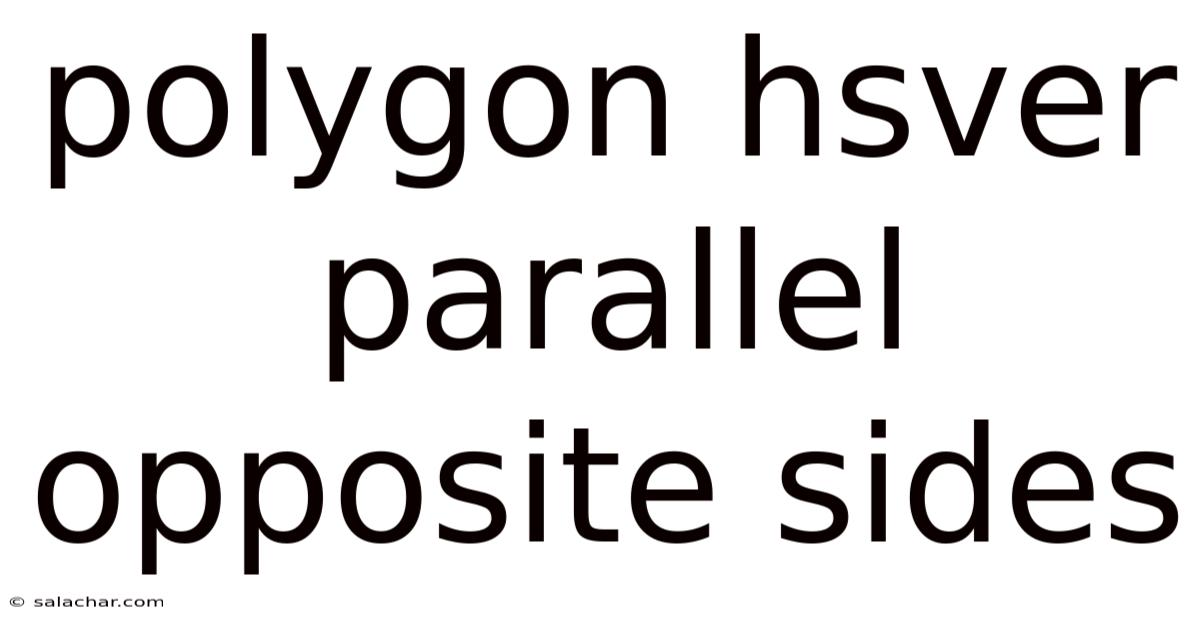 Polygon Hsver Parallel Opposite Sides