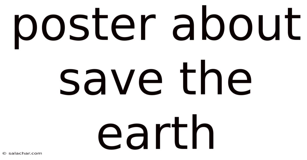Poster About Save The Earth
