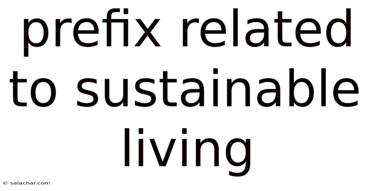 Prefix Related To Sustainable Living