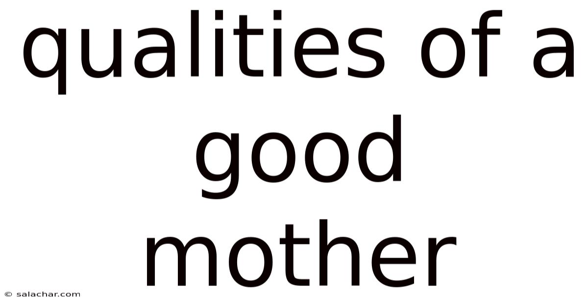 Qualities Of A Good Mother