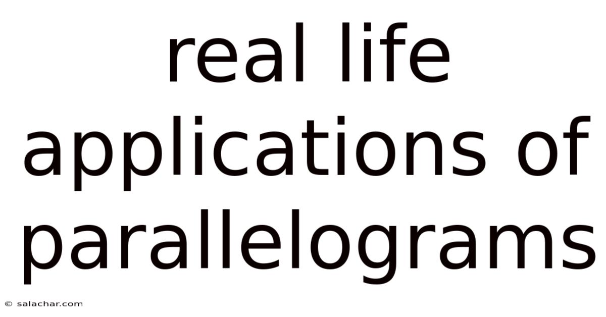 Real Life Applications Of Parallelograms