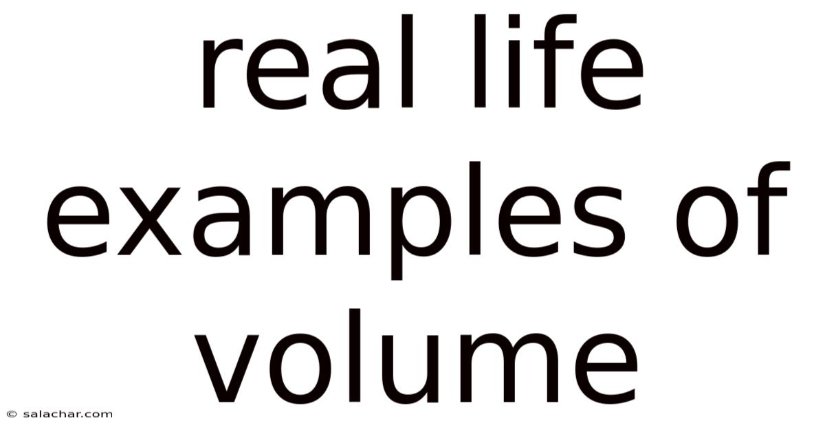 Real Life Examples Of Volume