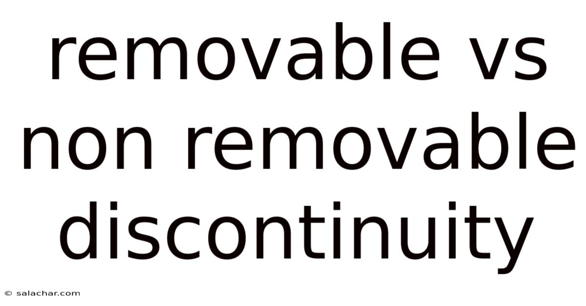 Removable Vs Non Removable Discontinuity