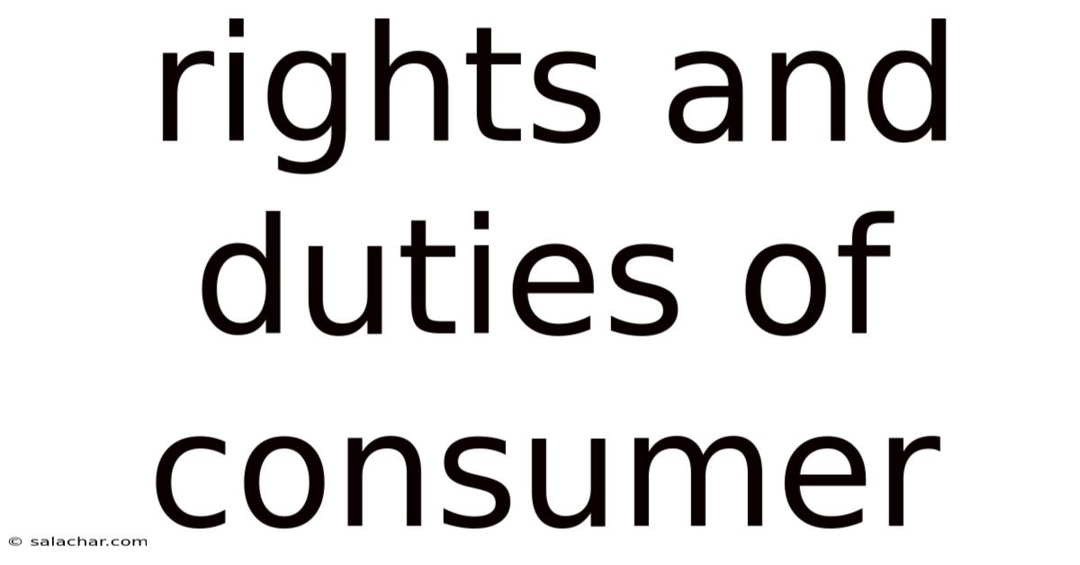 Rights And Duties Of Consumer