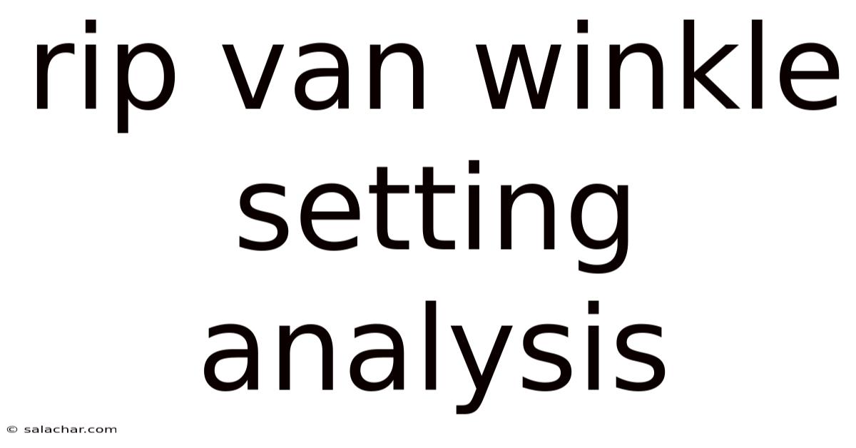 Rip Van Winkle Setting Analysis