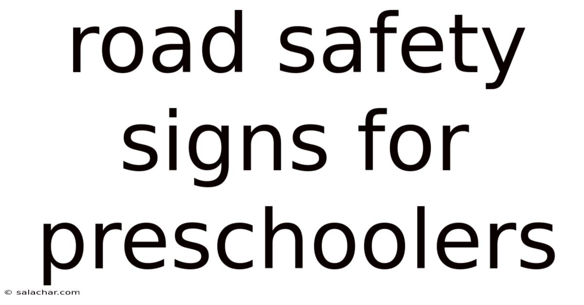 Road Safety Signs For Preschoolers