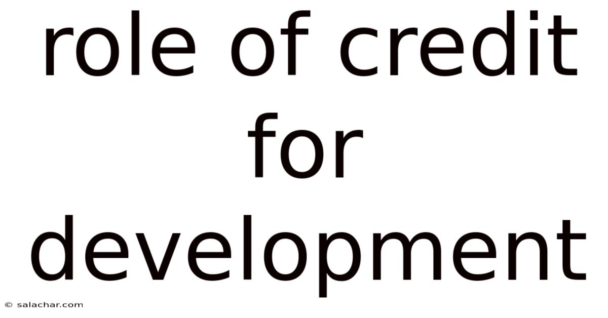 Role Of Credit For Development