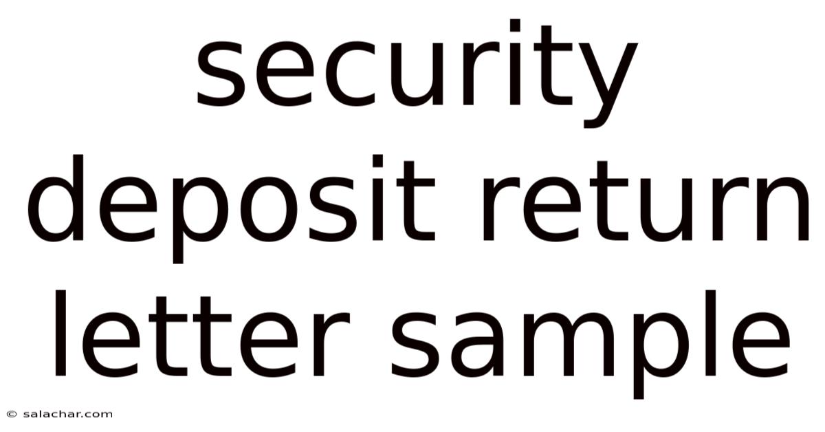 Security Deposit Return Letter Sample