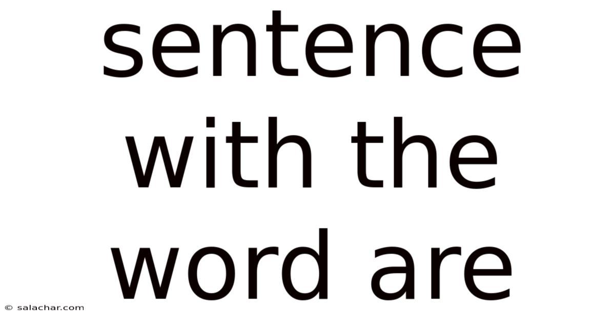 Sentence With The Word Are