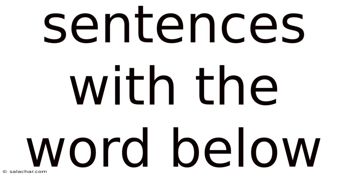 Sentences With The Word Below
