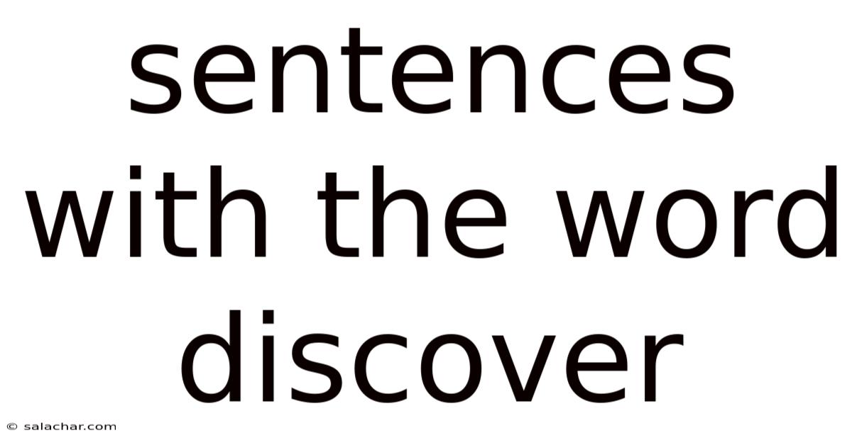 Sentences With The Word Discover