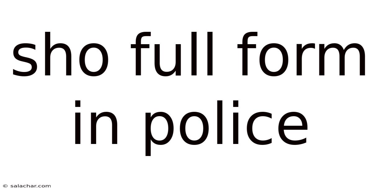 Sho Full Form In Police